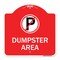Signmission Designer Series Sign No Parking Dumpster Area, Red & White Aluminum Sign, 18" x 18", RW-1818-23748 A-DES-RW-1818-23748 - alternate 1